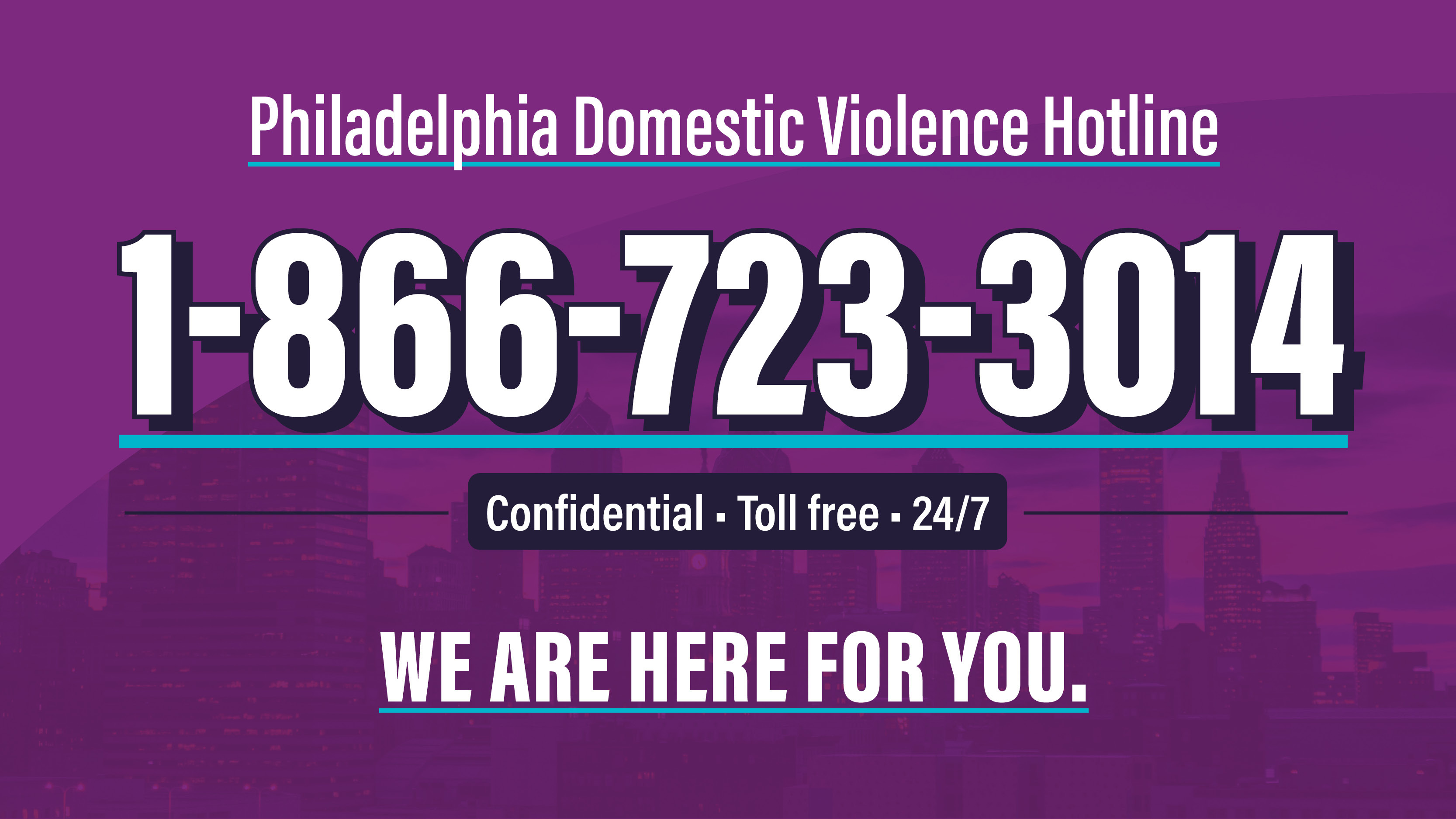 A graphic promoting the Philadelphia Domestic Violence Hotline: 1-866-723-3014. Confidential. Toll-Free. 24/7. We are here for you.